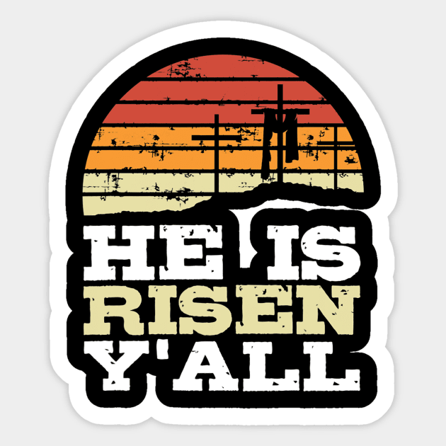 He Is Risen Y'all Jesus Happy Easter Cross Christian Faith Sticker by tabbythesing960